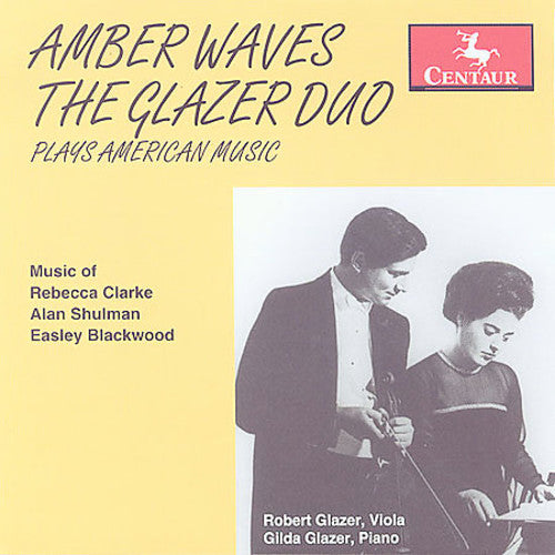 Glazer Duo / Clarke / Shulman / Blackwood: Amber Waves