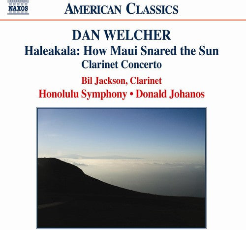 Welcher / Jackson / Honolulu Sym / Johanos: Haleakala: How Maui Snared the Sun