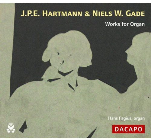 Hartmann / Gade / Fagius: Works for Organ