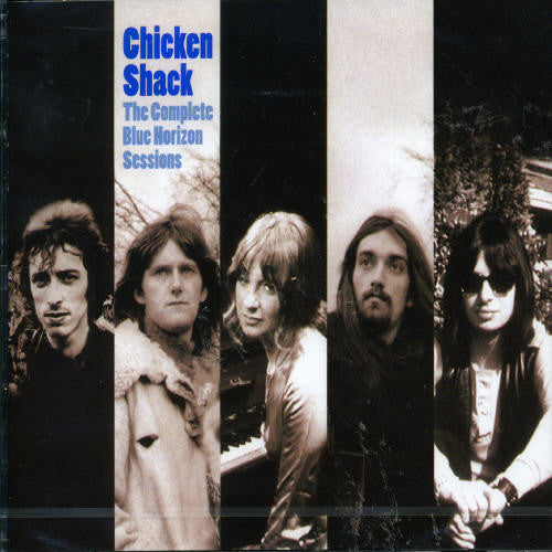 Chicken Shack: Complete Blue Horizon Sessions