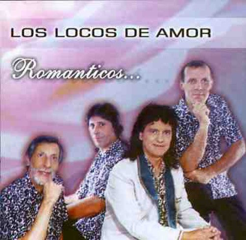 Los Locos De Amor: Romanticos