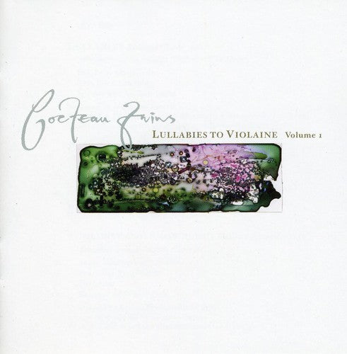 Cocteau Twins: Lullabies To Violaine: Singles and Extended Plays 1982-1996, Vol. 1