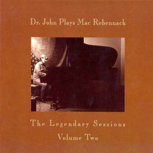 Dr John: Dr John Plays Mac Rebennack: Legendary Sessions 2