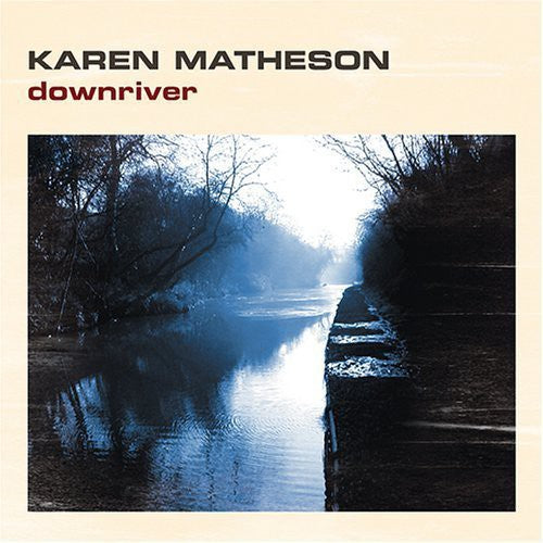 Matheson, Karen: Downriver