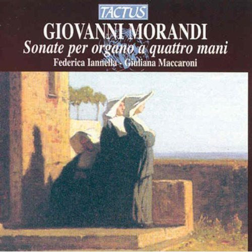 Morandi / Iannella / Maccaroni: Sonatas for Organ Four-Hands