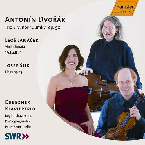 Janacek / Dresden Piano Trio / Dvorak / Suk: Trio E minor Dumky Op 90