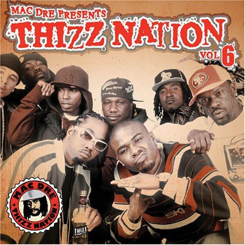 Mac Dre: Mac Dre Presents Thizz Nation, Vol. 6