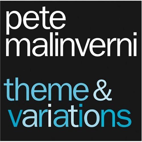 Malinverni, Pete: Theme and Variations