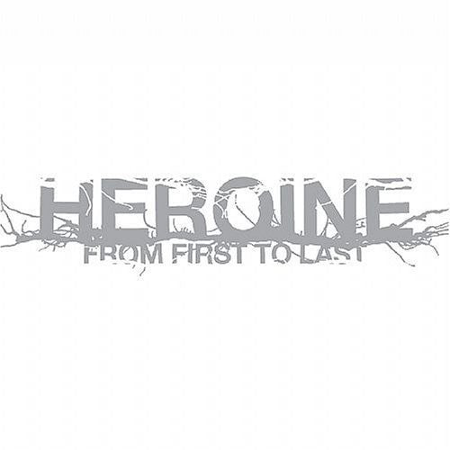 From First to Last: Heroine