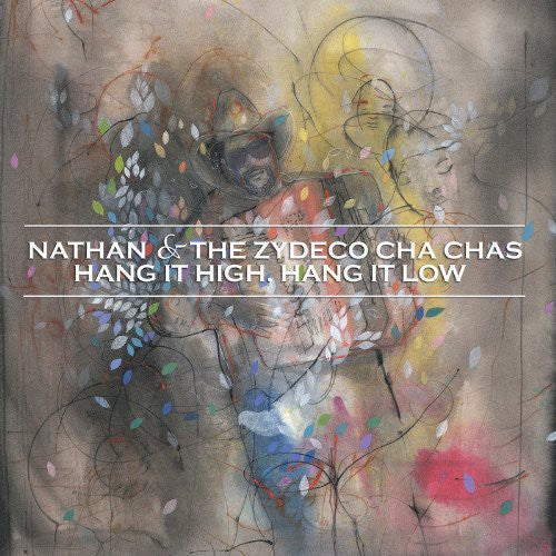 Nathan & Zydeco Cha Chas: Hang It High, Hang It Low