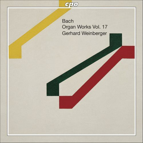 Bach, J.S. / Weinberger: Organ Works 17 - Early Versions & Variants