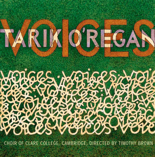 O'Regan / Choir of Clare College / Brown, Timothy: Voices