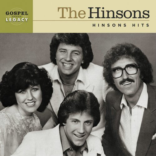 Hinsons: Hinsons Hits: Gospel Legacy Series