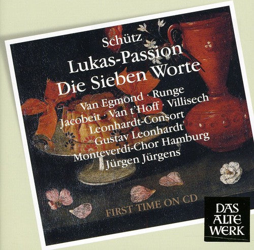 Schutz / Egmond / Monteverdi Choir / Jurgens: Schutz: Lukas Pasion / Sieben Worte