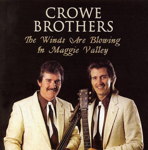 Crowe Brothers: Winds Are Blowing in Maggi