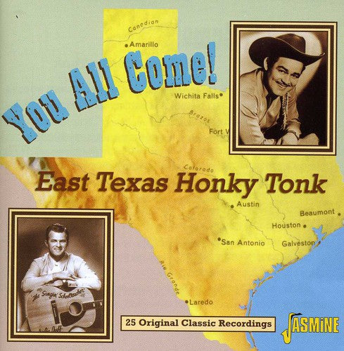 You All Come East Texas Honky Tonk / Various: You All Come! East Texas Honky Tonk: 25 Original Classic Recordings