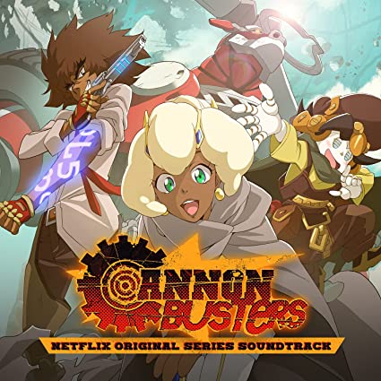 Denniston, Bradley: Cannon Busters (Netflix Original Series soundtrack)