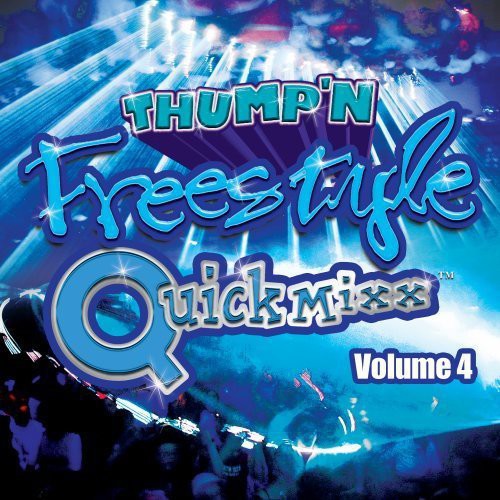 Thump'N Freestyle Quick Mixx 4 / Various: Thump'n Freestyle Quick Mixx, Vol. 4