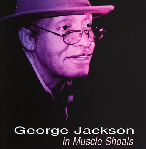 Jackson, George: George Jackson in Muscle Shoals