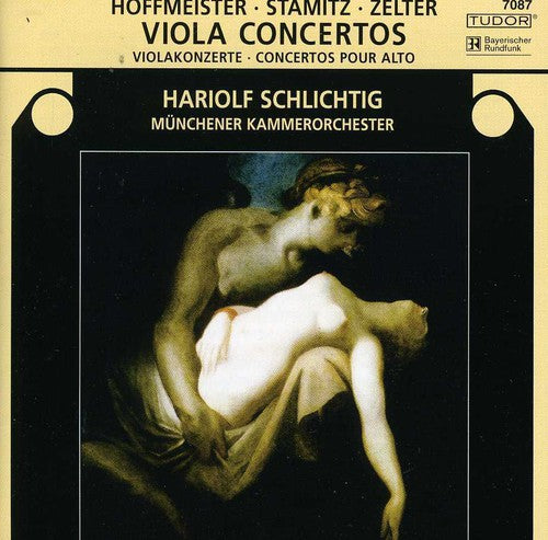 Stamitz / Hoffmeister / Zelter / Schlichtig: Viola Concertos