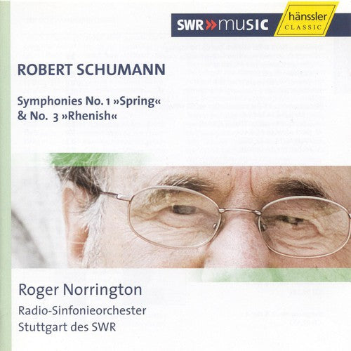 Schumann / Sgro / Norrington: Symphonies 1 & 3