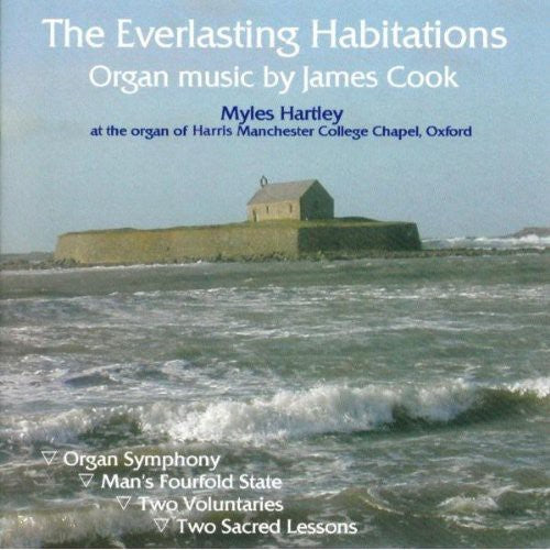 Cook, James: Everlasting Habitations Organ Music