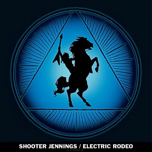 Jennings, Shooter: Electric Rodeo