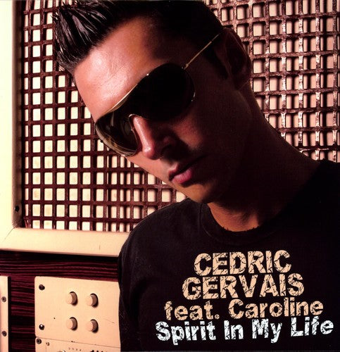 Gervais, Cedric: Spirit of My Life