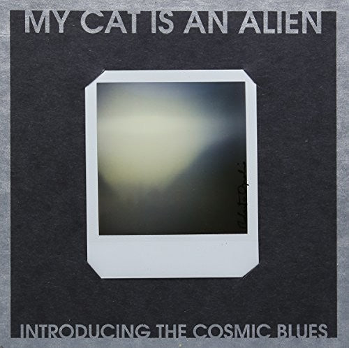 My Cat Is an Alien: Introducing the Cosmic Blues