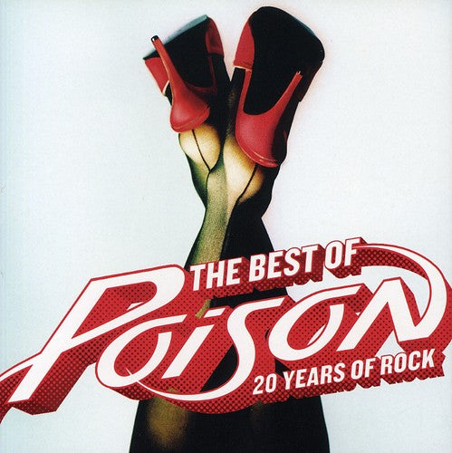 Poison: The Best Of: 20 Years Of Rock