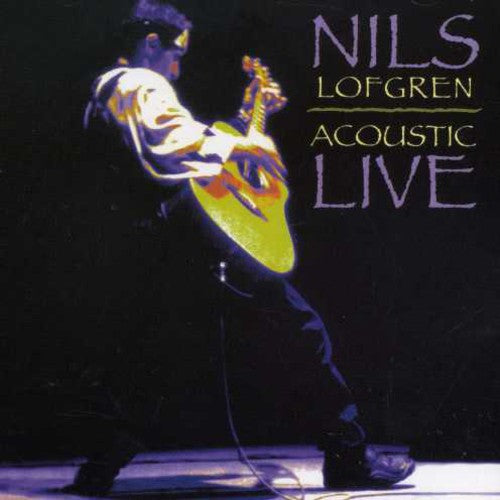 Lofgren, Nils: Acoustic Live