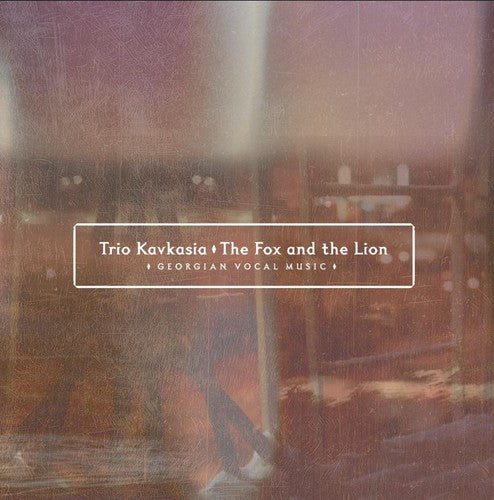 Trio Kavkasia: Fox and The Lion