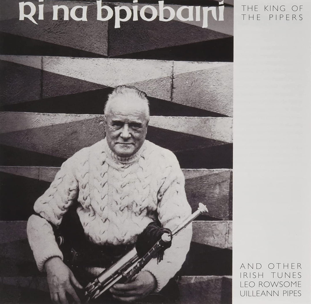 Rowsome, Leo: Ri Na Bpiobairi (King Of The Pipers)