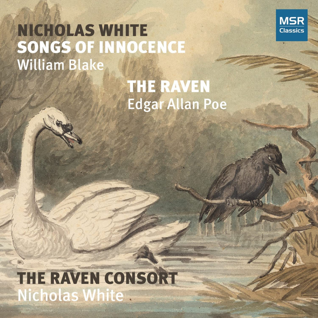 Raven Consort & White: Songs of Innocence & Raven
