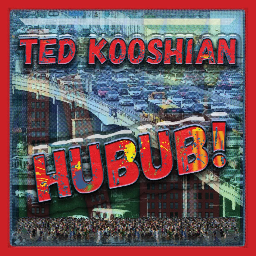 Kooshian, Tod: Hubub