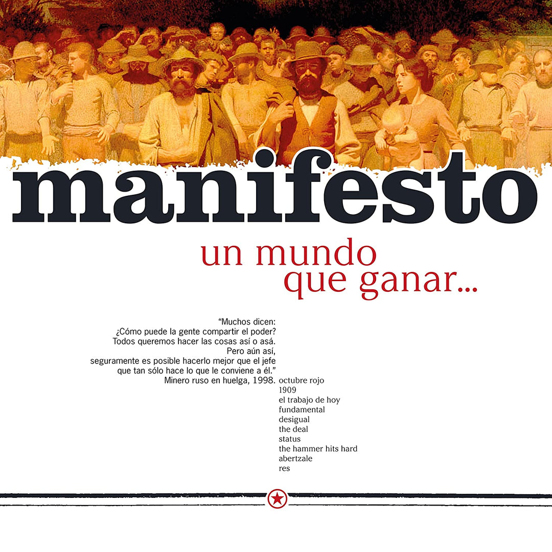 Manifesto: Un Mundo Que Ganar, Unas Cadenas Que Perder