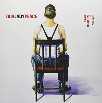 Our Lady Peace: Healthy In Paranoid Times [Opaque White Colored Vinyl]