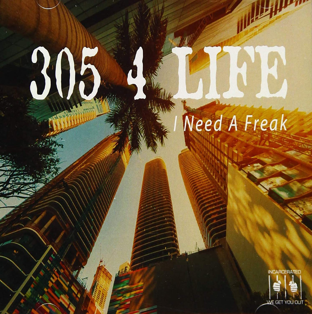 305 4 Life: I Need A Freak