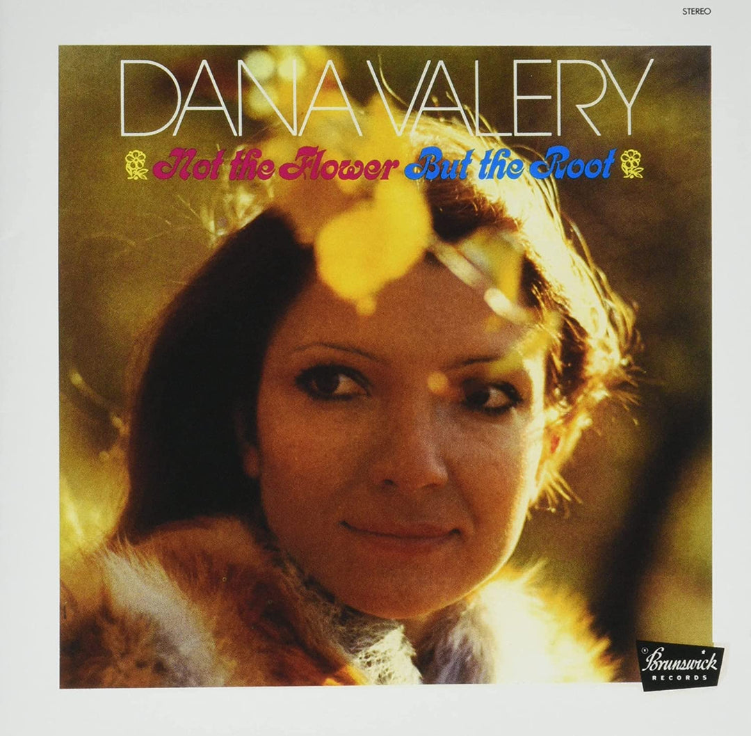 Valery, Dana: Not The Flower But The Root (Remastered)