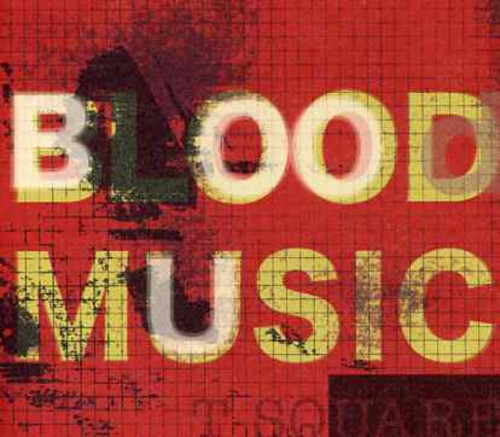 T-Square: Blood Music