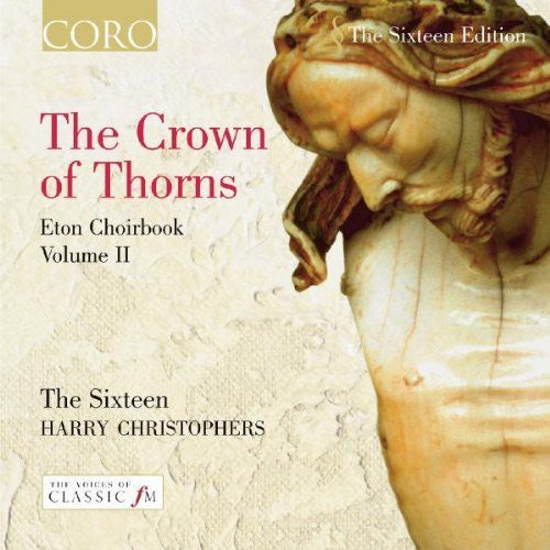 Sixteen / Christophers: Crown of Thorns Eton BK 2