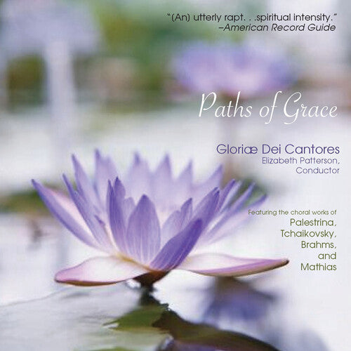 Gloriae Dei Cantores: Paths of Grace