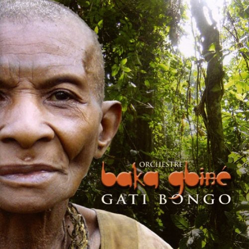 Orchestre Baka Gbine: Gati Bongo