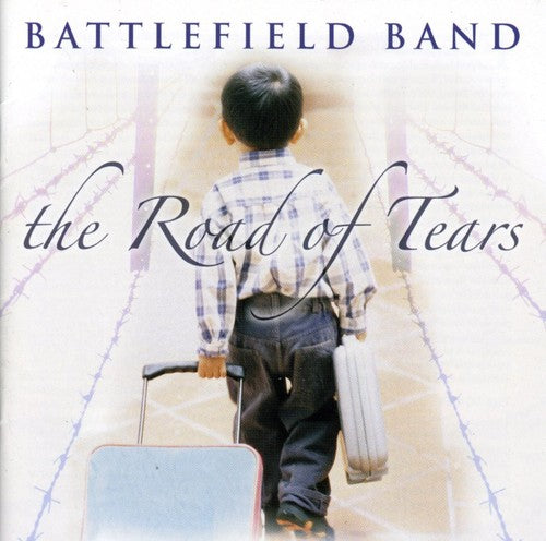 Battlefield Band: The Road Of Tears