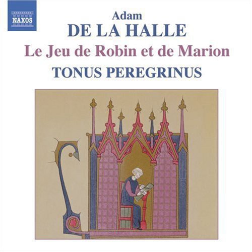 De La Halle / Tonus Peregrinus: Le Jeu de Robin Et de Marion