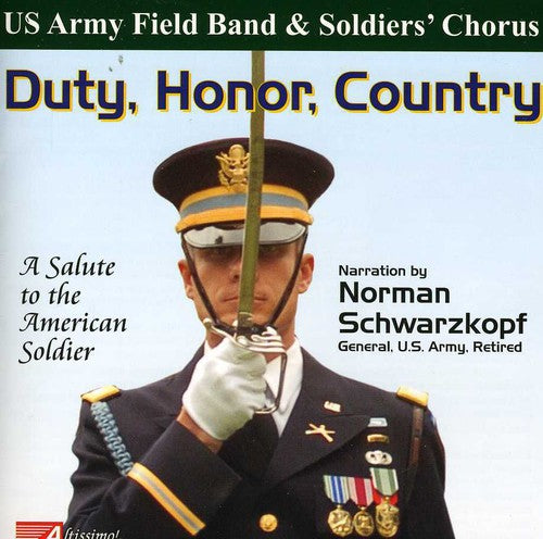 Us Army Field Band & Soldiers Chorus: Duty, Honor, Country