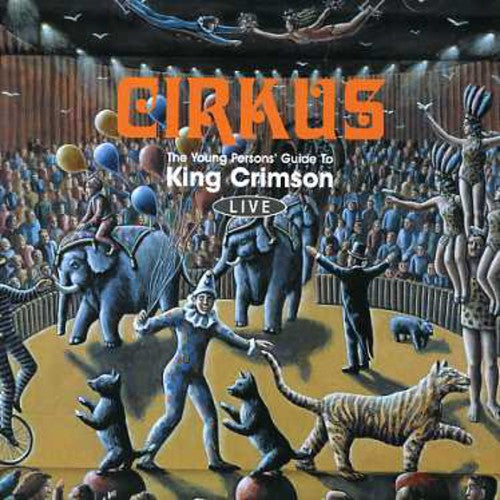 King Crimson: Cirkus