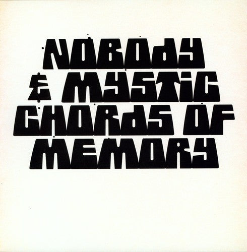 Nobody / Mystic Chords of Memory: Broaden a New Sound