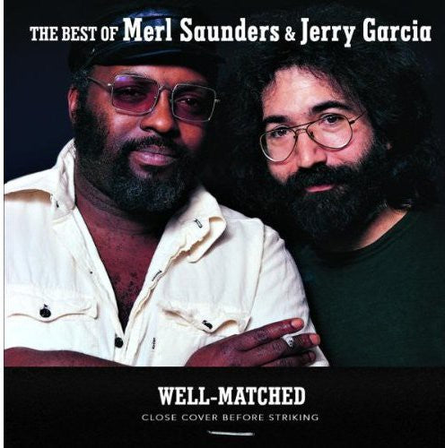 Garcia, Jerry / Saunders, Merl: Well-Matched Best of Merl Saunders & Jerry Garcia