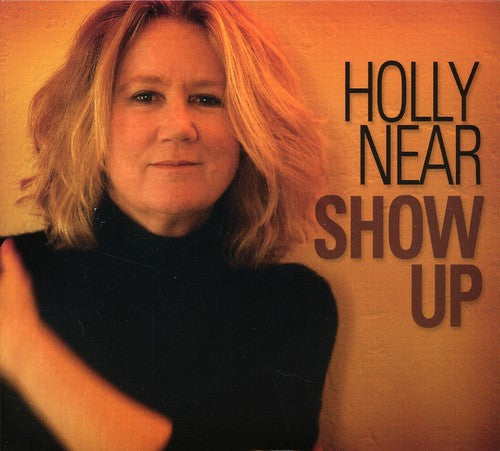 Near, Holly: Show Up